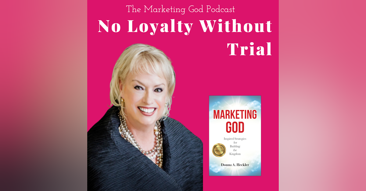 Week 5 - Day 3: Marketing Strategy Overview -No Loyalty Without Trial