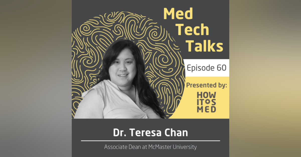 Med Tech Talks Ep. 60: Dr. Teresa Chan Pt.2