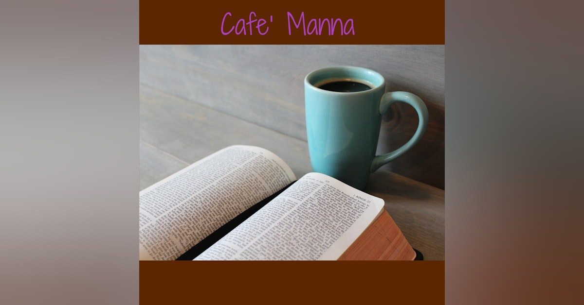 Ep. 6 Cafe’ Manna: Selah