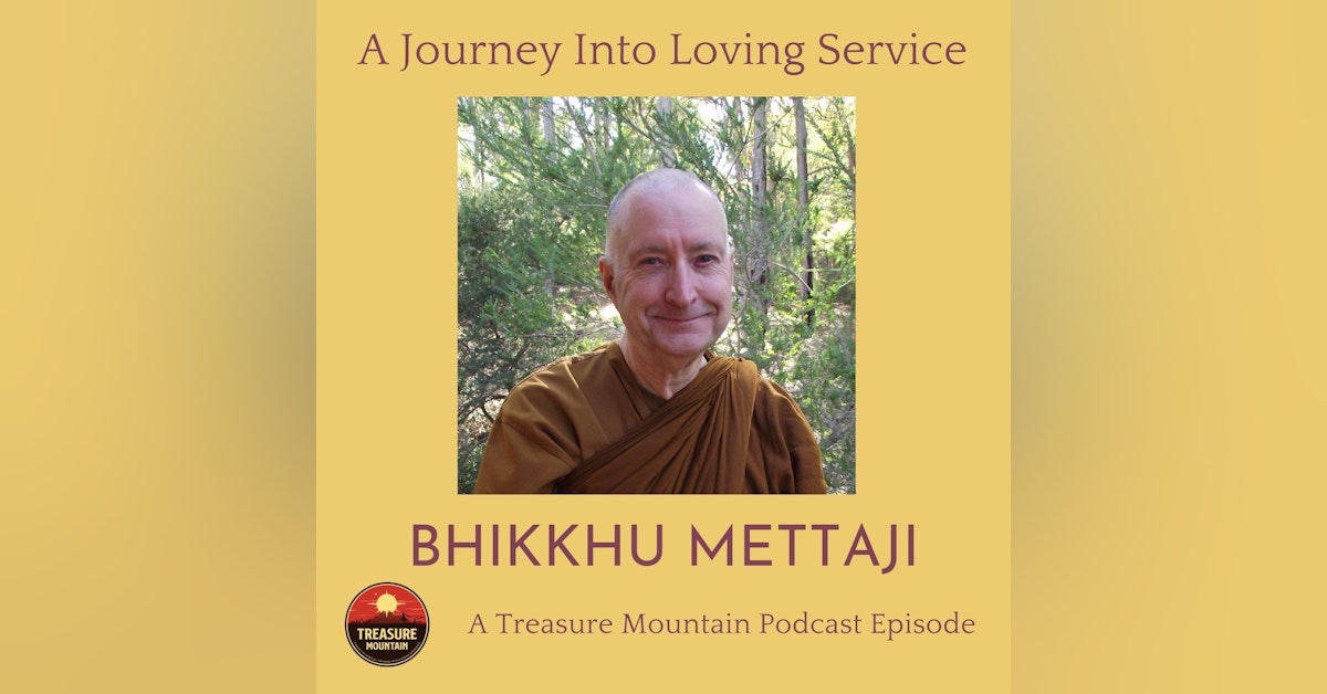 A Journey Into Loving Service - Bhikkhu Mettaji