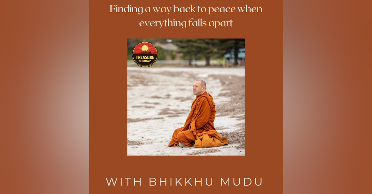 Finding a way back to peace when everything falls apart - Bhikkhu Mudu - Sage Advice