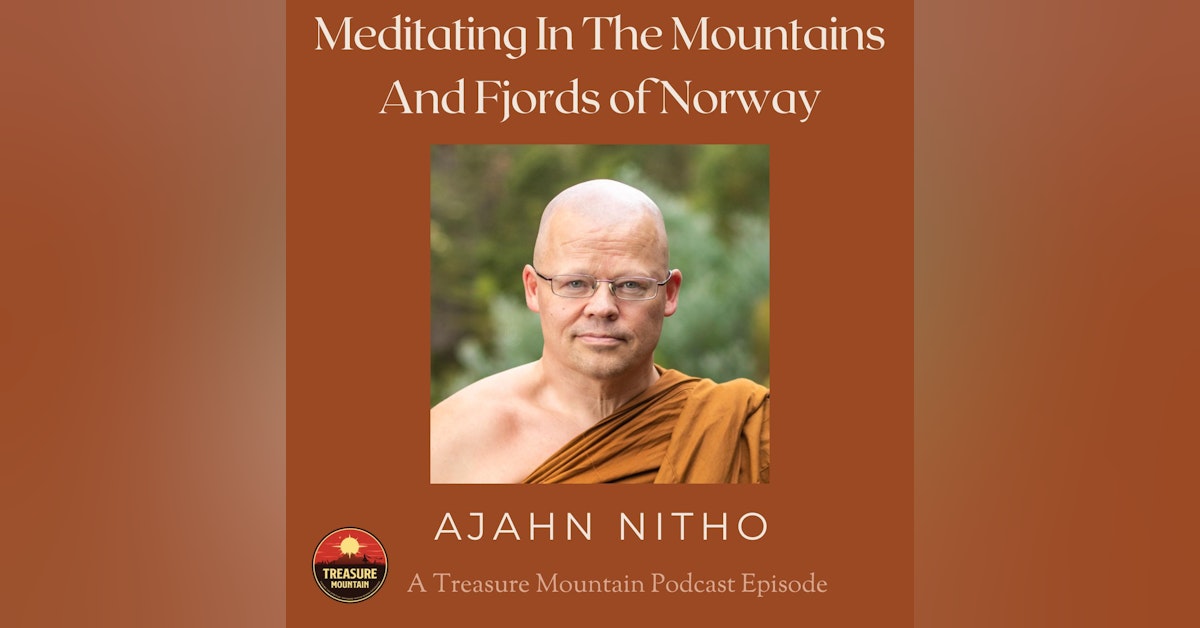 Meditating In The Mountains And Fjords of Norway - Ajahn Nitho