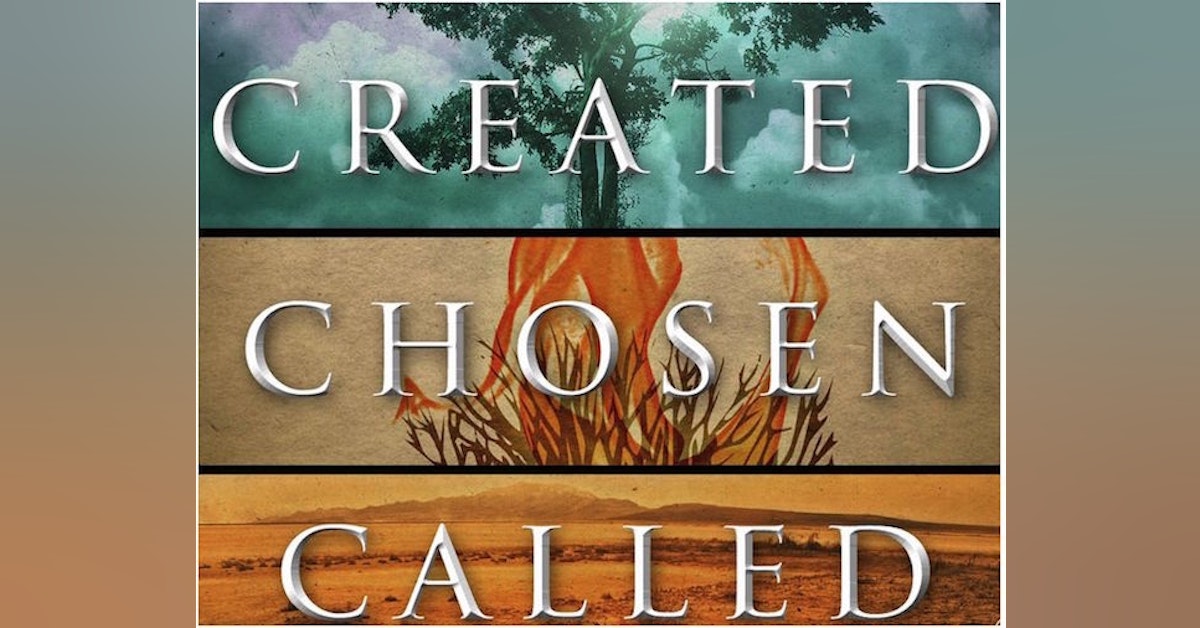 Created, Chosen & Called