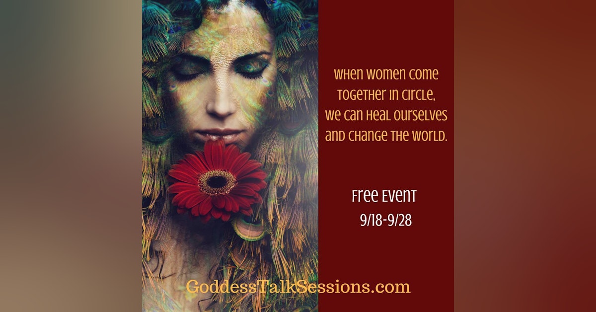 Reclaim Your Feminine Voice - Linda Joy interviews Shann about the 3rd Annual Goddess Talk Sessions