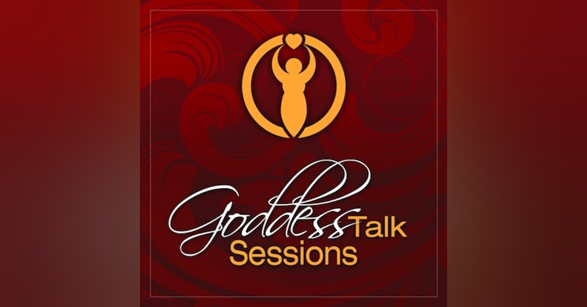 Goddess Talk Sessions: The Art of Receving