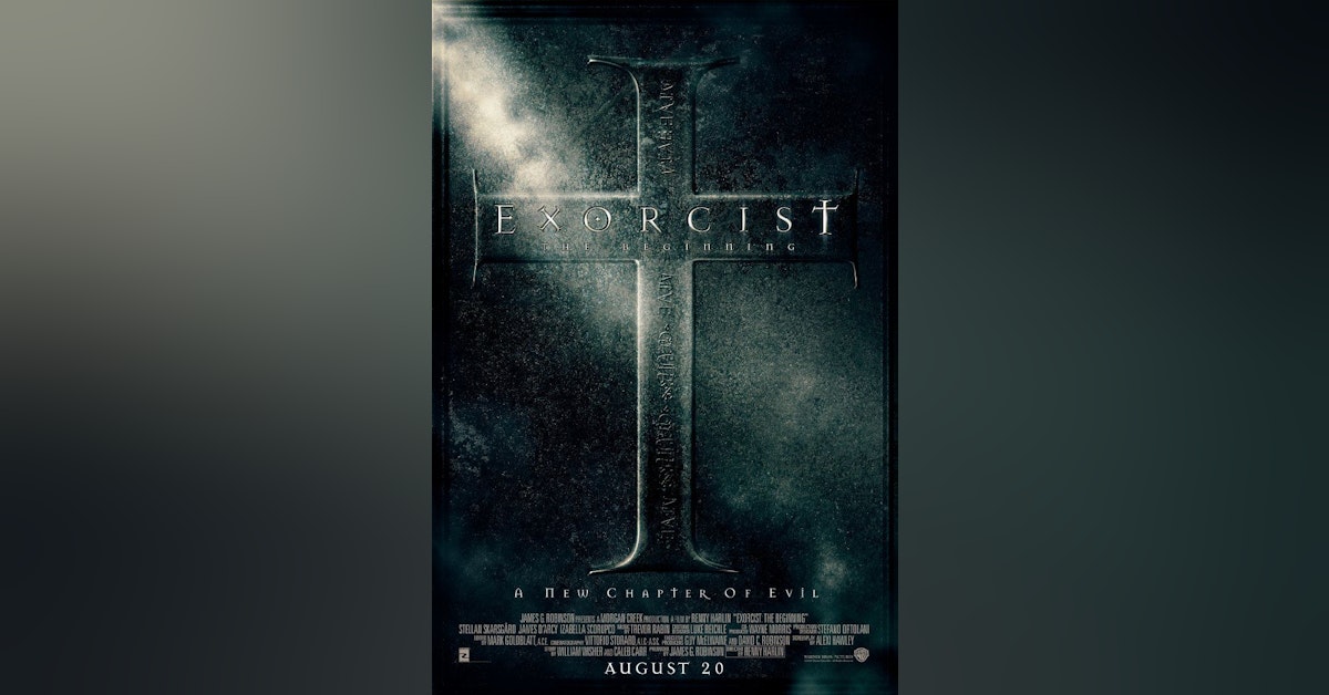Exorcist: The Beginning (w/ Julio Vincent Gambuto)