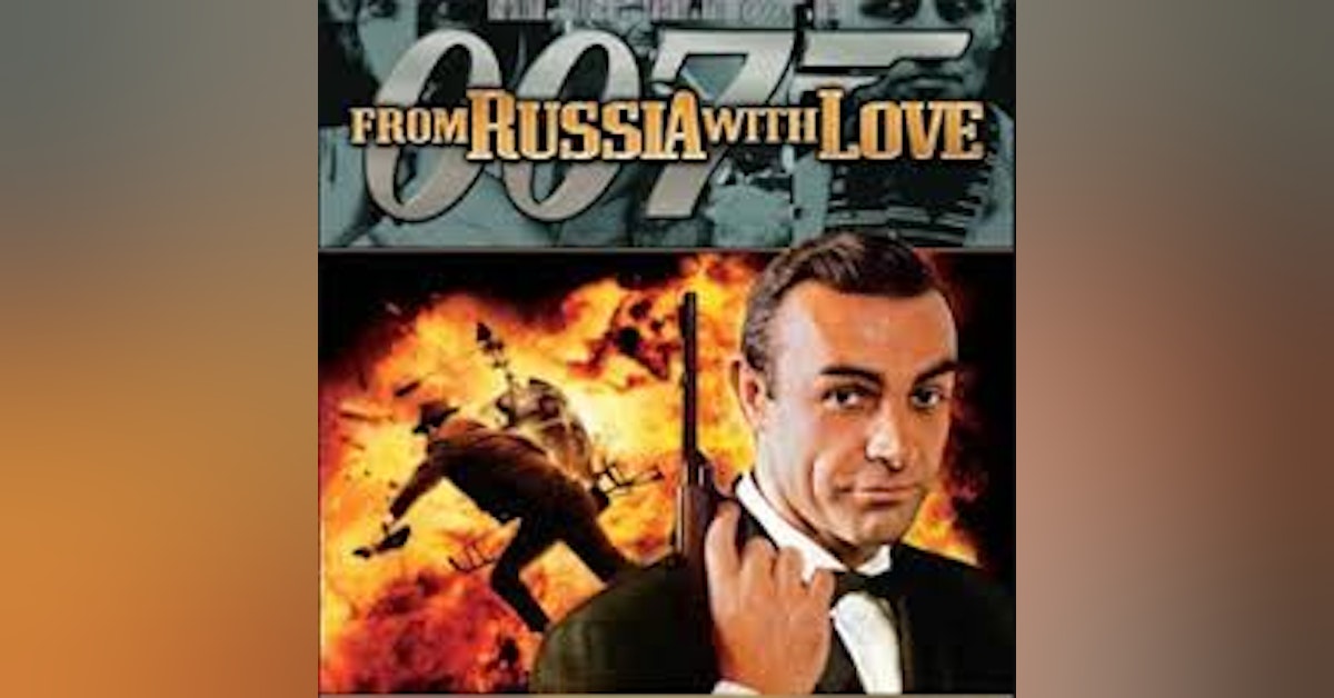 Bondcast...James Bondcast! - From Russia With Love (Revisit 2 of 3)