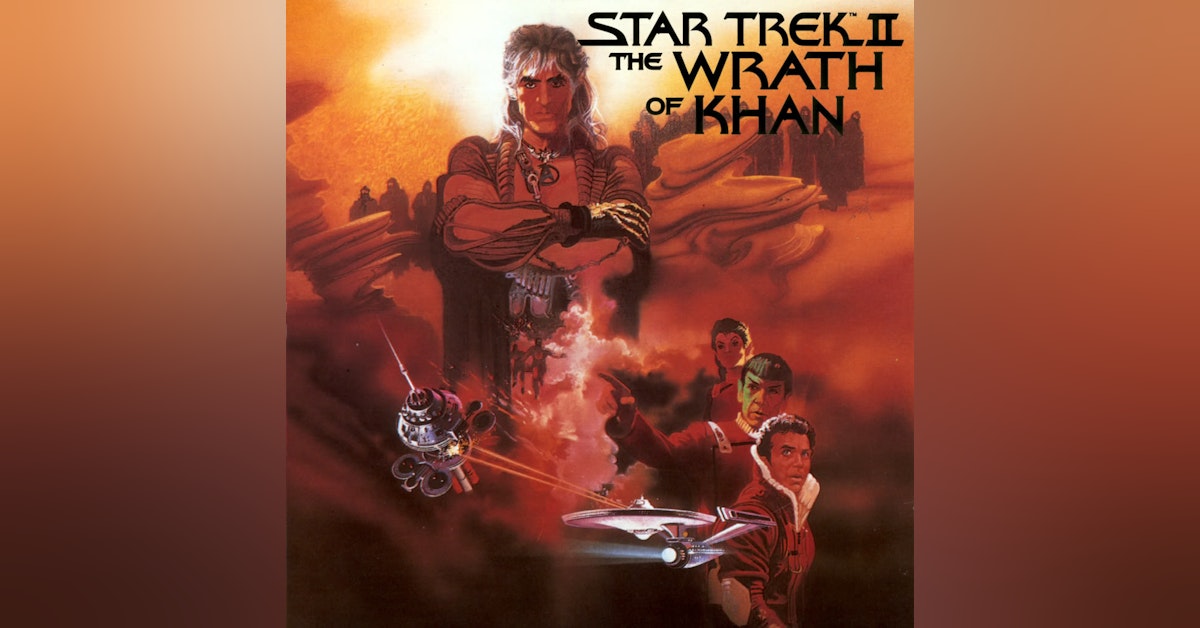 Star Trek II: The Wrath of Khan (w/ Josh Kadish)
