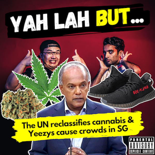 YLB #111 - MP Shanmugam is unhappy with UN’s decision on cannabis & Yeezy release draws huge crowds in Orchard Image