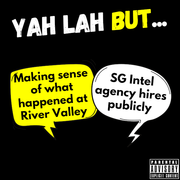 #184 - The horrible death at River Valley High School & the SG secret intelligence service launches a recruitment website