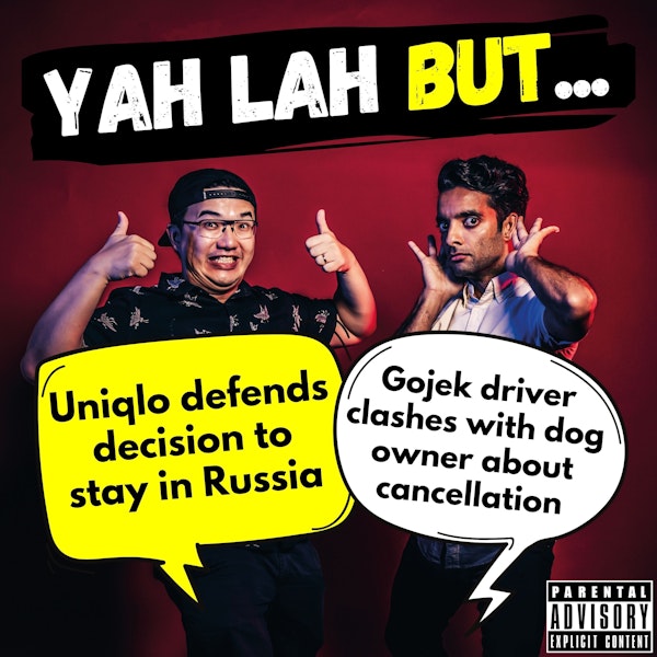 #272 - Uniqlo defends decision to stay in Russia & Gojek driver clashes with dog owner about cancellation of ride