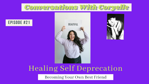 Conversations With Coryelle- Eliminate self-deprecation Image