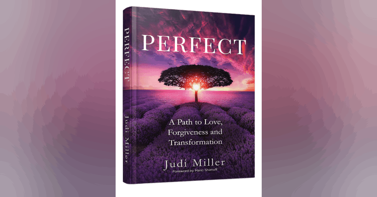 Judi Miller Author of "perfect a path to love forgiveness and Transformation