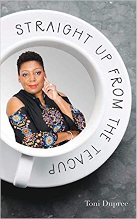 Toni Dupree Author- Straight Up From The Teacup Image
