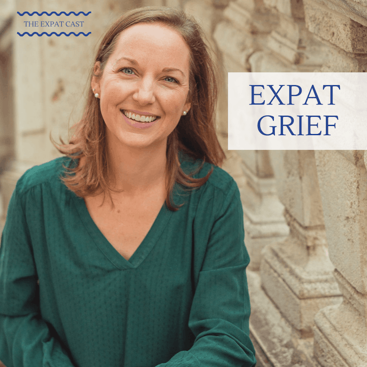Expat Grief with Katie
