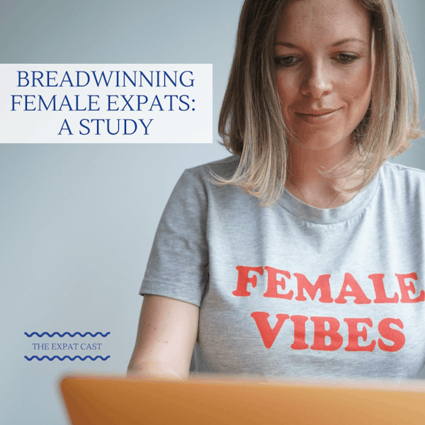 Breadwinning Female Expats: A Study with Kate