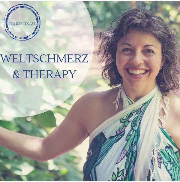 Weltschmerz and Culture Shock with Tanya