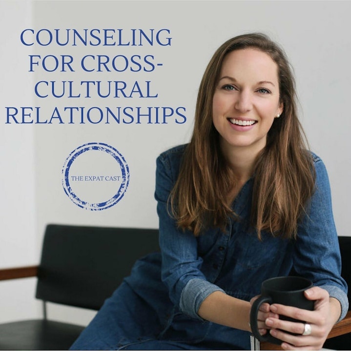 Counseling for Cross-Cultural Relationships with Katie