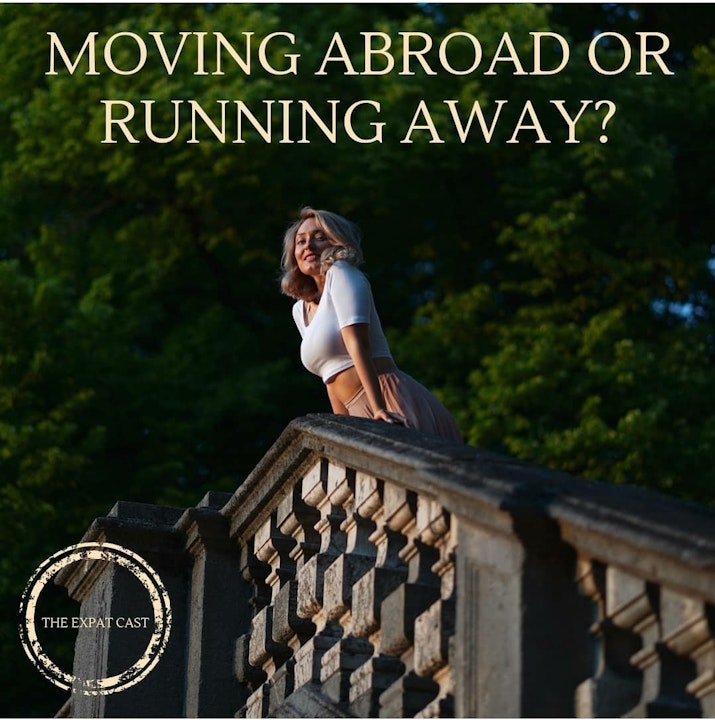 Moving Abroad or Running Away? with Aspen from AspenAbroad