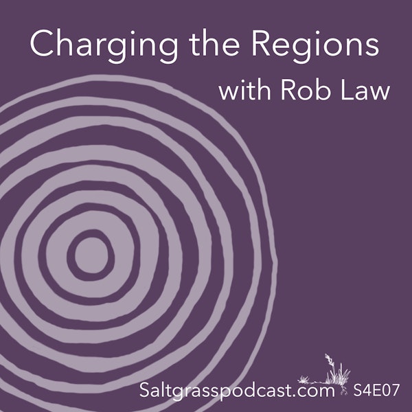 S4 E07 Charging the Regions with Rob Law Image