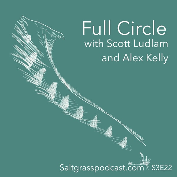 S3 E22 Full Circle with Scott Ludlam and Alex Kelly Image