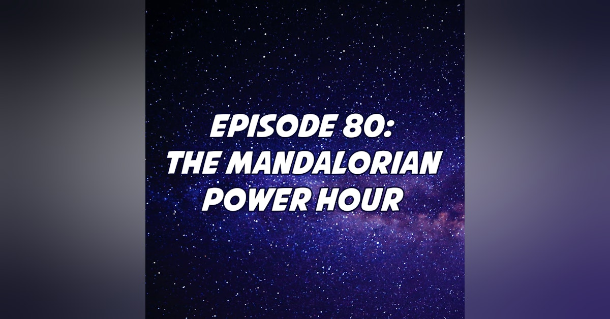 The Mandalorian Power Hour