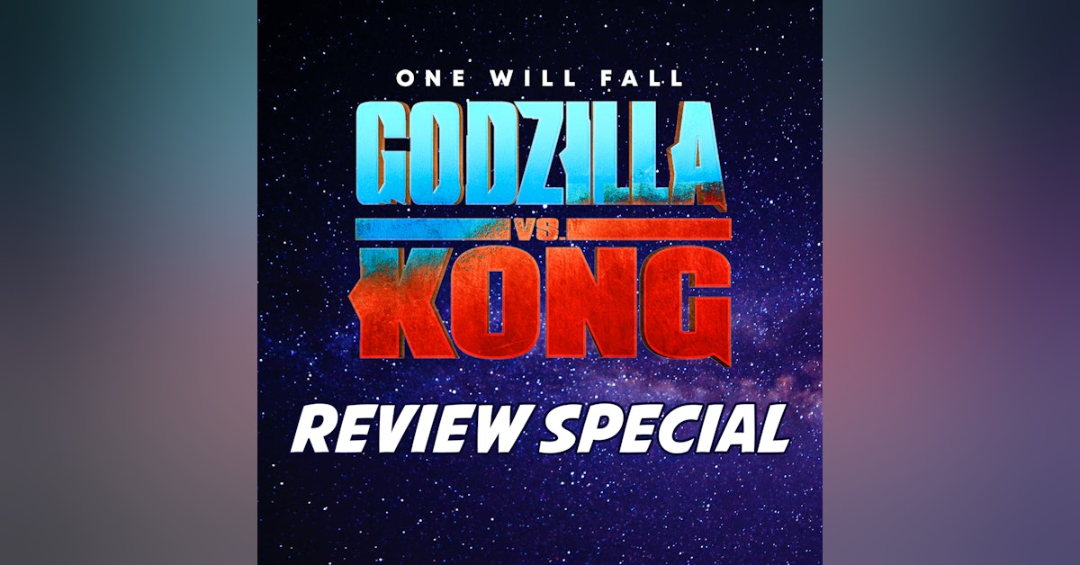Godzilla Vs. Kong Review Special