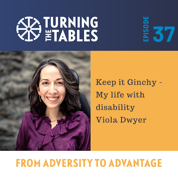 EP 37: Keep it Ginchy - My life with disability- Viola Dwyer Image