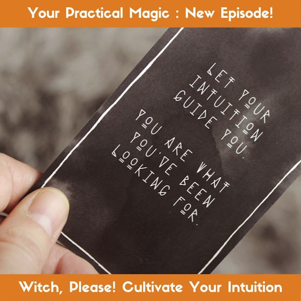 WITCH, PLEASE: Cultivate Your Light & Intuition