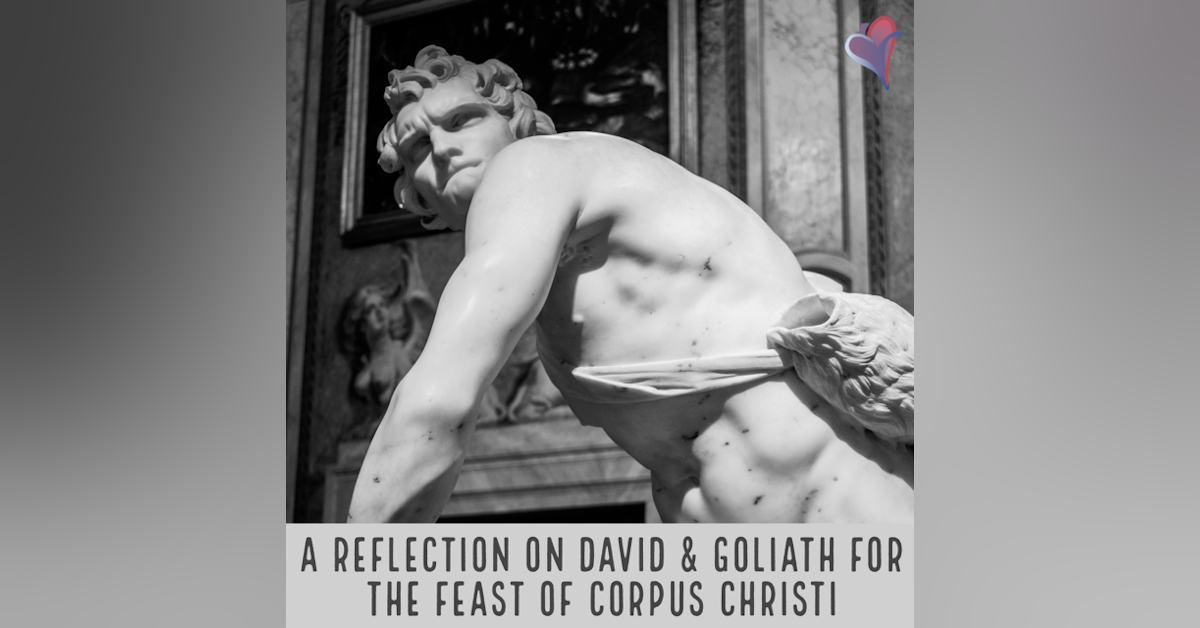 A Reflection on David and Goliath from A Eucharistic Evening of Worship for Corpus Christi - June, 26 2011
