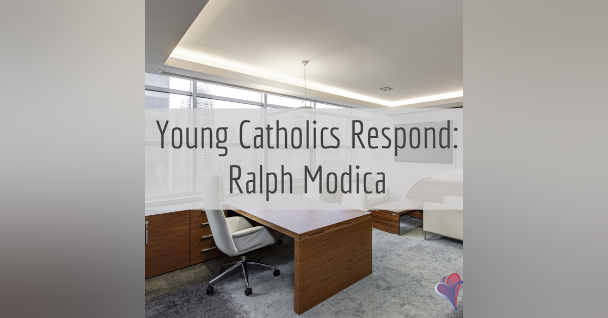 Young Catholics Respond: Ralph Modica