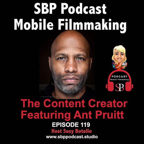 The Smartphone Content Creator Featuring Ant Pruitt Image