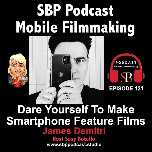 Dare Yourself To Make Smartphone Feature Films - James Demitri Image