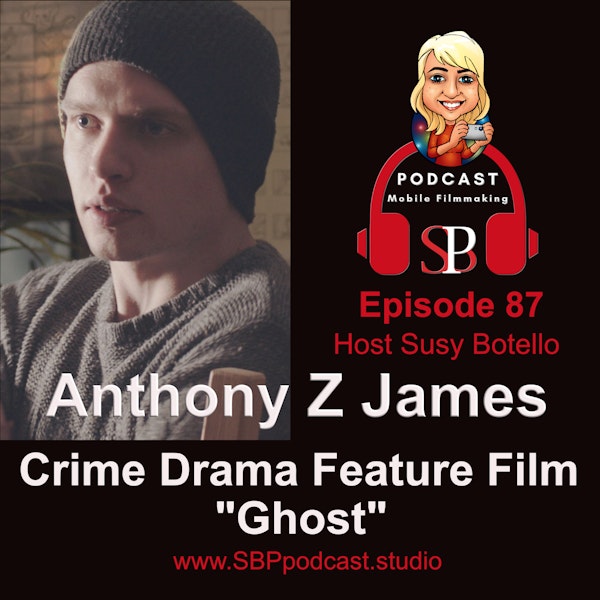 Crime Drama Smartphone Feature Film with Anthony Z James Image