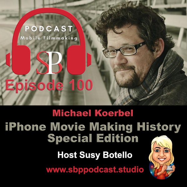 Special Edition: iPhone Movie Making History with Michael Koerbel Image