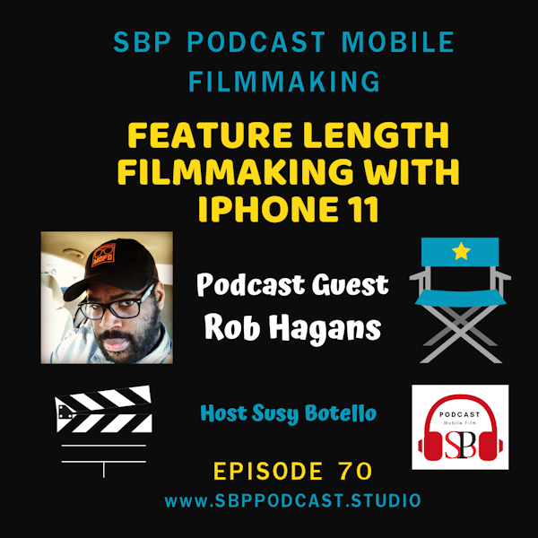 Feature Length Filmmaking with iPhone 11 with Rob Hagans Image