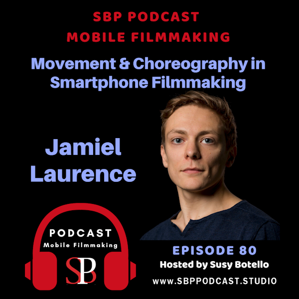 Movement and Choreography in Smartphone Filmmaking with Jamiel Laurence Image