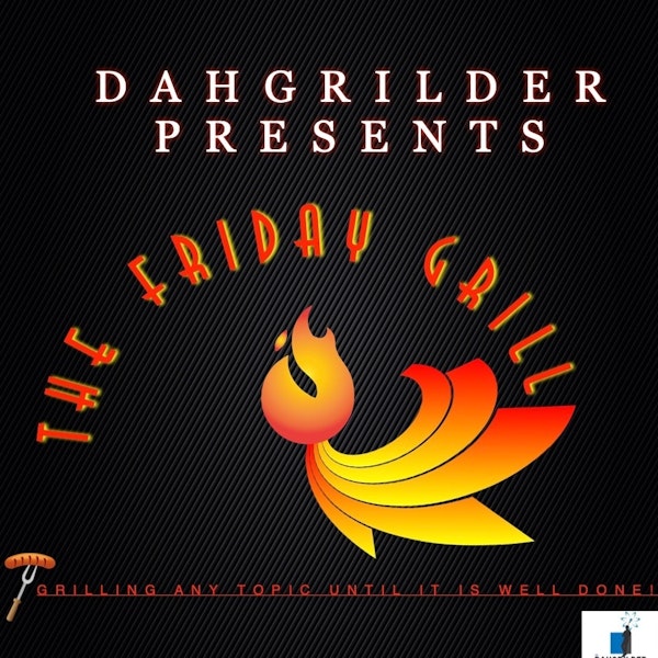 Episode 191 The Friday Grill ”The Co-Worker Friendship” Image