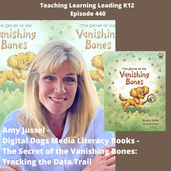 Amy Jussel - Digital Dogs Media Literacy Books - The Secret of the Vanishing Bones: Tracking the Data Trail - 440 Image
