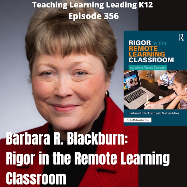 Barbara R. Blackburn: Rigor in the Remote Learning Classroom - 356 Image