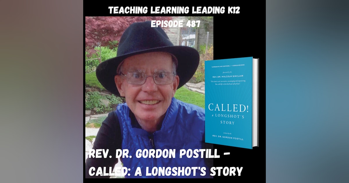Rev. Dr. Gordon Postill - Called: A Longshot’s Story - 487