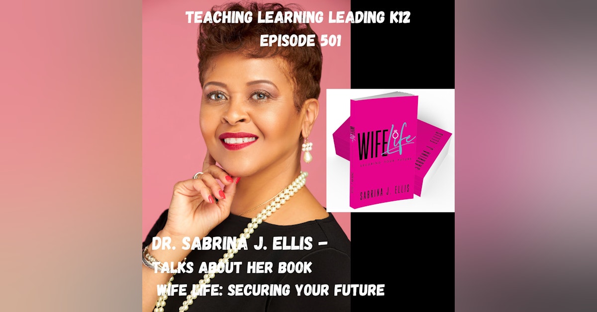 Dr. Sabrina J. Ellis - Wife Life: Securing Your Future - 501