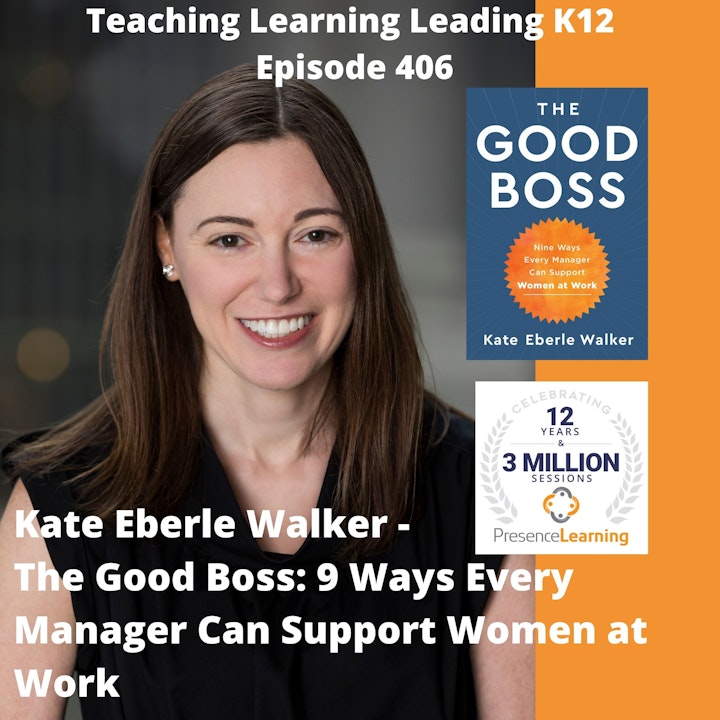 Episode image for Kate Eberle Walker - The Good Boss: 9 Ways Every Manager Can Support Women at Work - 406