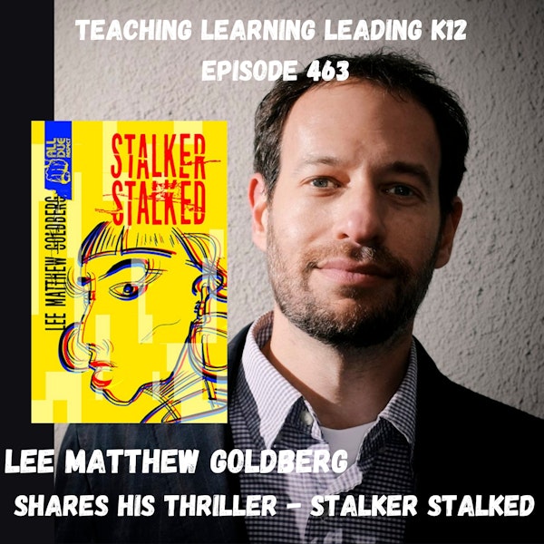 Lee Matthew Goldberg Shares His Thriller - Stalker Stalked - 463 Image