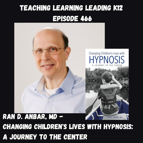 Ran D. Anbar, MD - Changing Children’s Lives with Hypnosis: A Journey to the Center - 466 Image