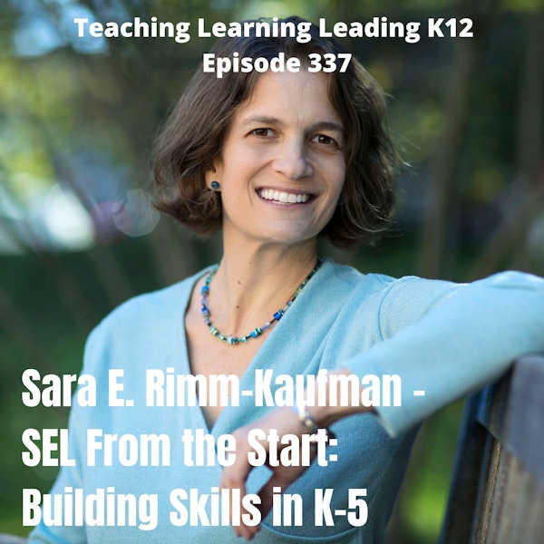 Sara E. Rimm-Kaufman discusses her book - SEL from the Start: Building Skills in K-5 - 337 Image