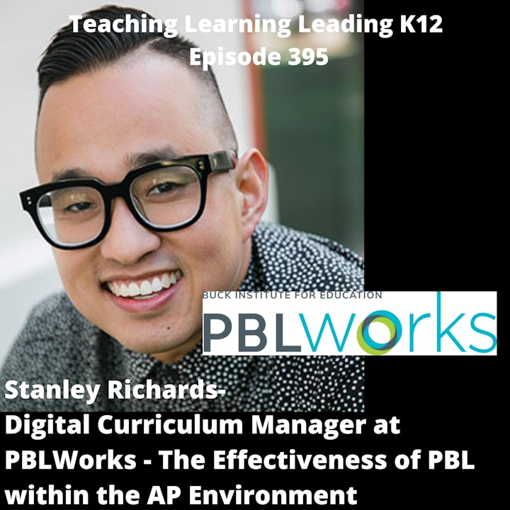 Stanley Richards - Digital Curriculum Manager at PBL Works - The Effectiveness of PBL within the AP Environment - 395