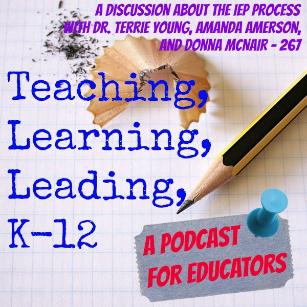 The IEP Process with Dr. Terrie Young, Amanda Amerson, & Donna McNair - 267 Image