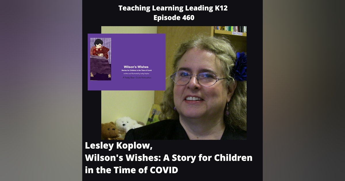 Lesley Koplow - Wilson’s Wishes: A Story for Children in the Time of COVID - 460