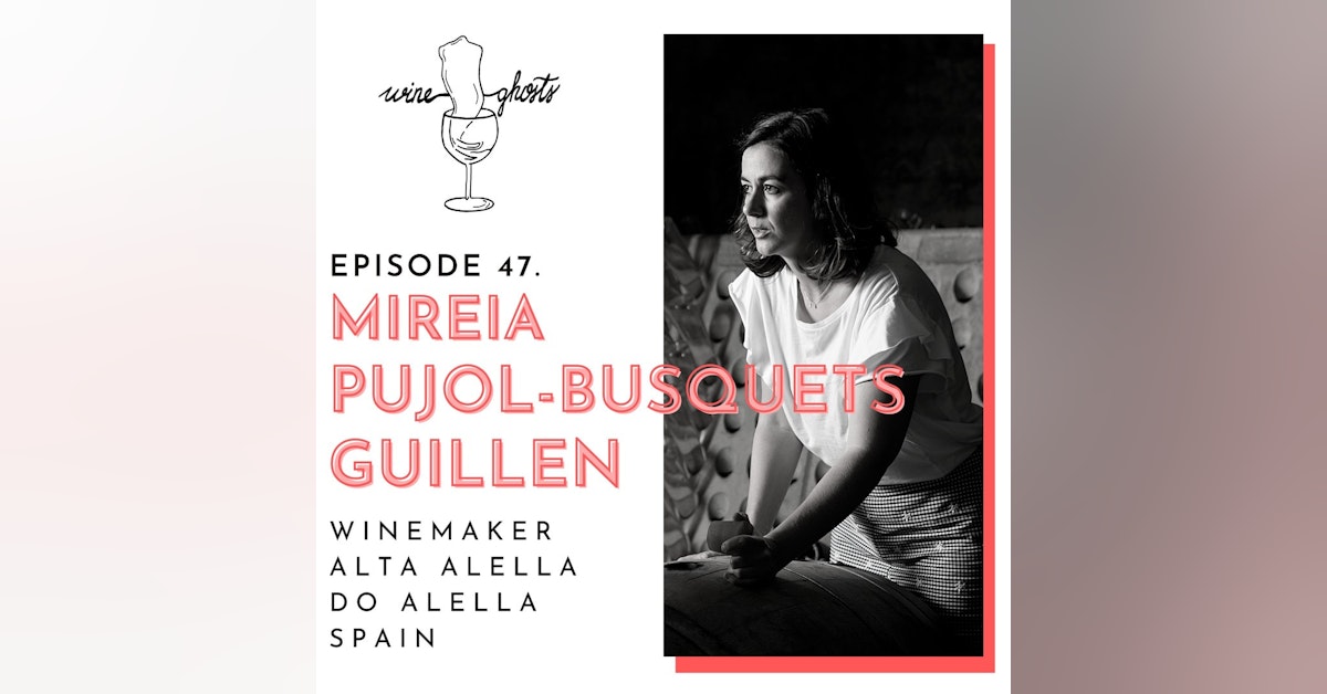 Ep. 47. / Alta Alella conjures Natural Wines from a Catalan Natural Park